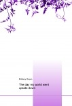 The day my world went upside down The day my world went upside down