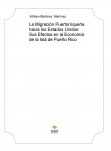 La Migración Puertorriqueña hacia los Estados Unidos: Sus Efectos en la Economía de la Isla de Puerto Rico