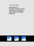 PERSONALITY CHARACTERISTICS AND VALUES OF NUCLEAR, JOINT AND EXTENDED FAMILIES PERSONALITY CHARACTERISTICS AND VALUES OF NUCLEAR, JOINT AND EXTENDED FAMILIES