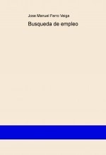 Book Busqueda de empleo, author Jose Manuel Ferro Veiga Book Busqueda de empleo, author Jose Manuel Ferro Veiga