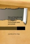 Manual Operativo del periodismo de investigación: CriminologÃa para periodistas Manual Operativo del periodismo de investigación: CriminologÃa para periodistas