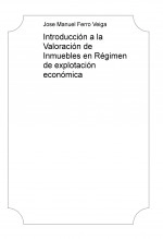Book Introducción a la Valoración de Inmuebles en Régimen de explotación económica, author Jose Manuel Ferro Veiga Book Introducción a la Valoración de Inmuebles en Régimen de explotación económica, author Jose Manuel Ferro Veiga
