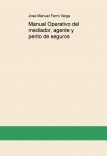 Manual Operativo del mediador, agente y perito de seguros