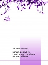 Manual operativo de investigación criminal para unidades militares Manual operativo de investigación criminal para unidades militares