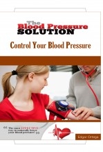 Book The Blood Pressure Solution - Control Your Blood Pressure Naturally, author Edgar Ortega Maldonado