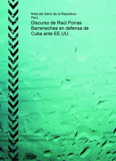 Discurso de Raúl Porras Barrenechea en defensa de Cuba ante EE.UU.