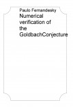 Numerical verification of the GoldbachConjecture Numerical verification of the GoldbachConjecture