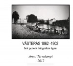 Book VÄSTERÅS 1862 -1902 Sett genom fotografers ögon, author terven Book VÄSTERÅS 1862 -1902 Sett genom fotografers ögon, author terven