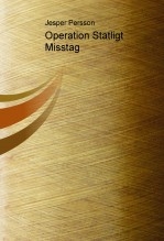 Operation Statligt Misstag Operation Statligt Misstag