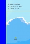 Meningen med livet osv Meningen med livet osv