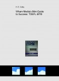 Wham Media’s Mini-Guide to Success: TOEFL iBT® Wham Media’s Mini-Guide to Success: TOEFL iBT®