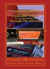 Fundraising from Companies & Charitable Trusts/Foundations + Through The Internet Fundraising from Companies & Charitable Trusts/Foundations + Through The Internet