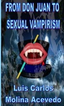 Book From Don Juan to Sexual Vampirism, author Luis Carlos Molina Acevedo Book From Don Juan to Sexual Vampirism, author Luis Carlos Molina Acevedo