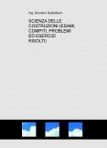 FISICA: SCIENZA DELLE COSTRUZIONI (39 Compiti d’Esame Risolti, 31 Esercizi Risolti classificati per argomento, Schemi di Passi Risolutivi classificati per casi) (Scarica gratuitamente la versione ridotta) FISICA: SCIENZA DELLE COSTRUZIONI (39 Compiti d’Esame Risolti, 31 Esercizi Risolti classificati per argomento, Schemi di Passi Risolutivi classificati per casi) (Scarica gratuitamente la versione ridotta)
