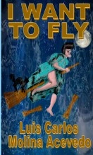 Book I Want to Fly, author Luis Carlos Molina Acevedo Book I Want to Fly, author Luis Carlos Molina Acevedo