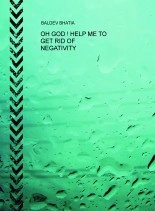 Book OH GOD ! HELP ME TO GET RID OF NEGATIVITY, author tindu Book OH GOD ! HELP ME TO GET RID OF NEGATIVITY, author tindu