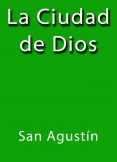 La Ciudad de Dios La Ciudad de Dios