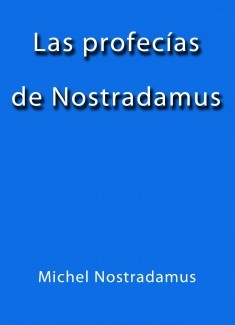 Las profecias de Nostradamus