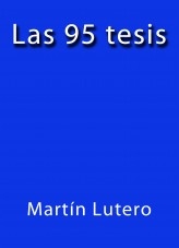 Las 95 tesis Las 95 tesis