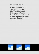 Book CHIMICA APPLICATA E TECNOLOGIA DEI MATERIALI (Teoria) (Descarga gratuitamente la versione ridotta), author Giovanni Guttadauro Book CHIMICA APPLICATA E TECNOLOGIA DEI MATERIALI (Teoria) (Descarga gratuitamente la versione ridotta), author Giovanni Guttadauro
