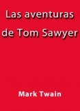 Las aventuras de Tom Sawyer Las aventuras de Tom Sawyer