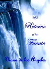 Book EL RETORNO A LA FUENTE, author Diana de los Ángeles Book EL RETORNO A LA FUENTE, author Diana de los Ángeles