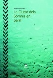 La Ciutat dels Somnis en perill La Ciutat dels Somnis en perill