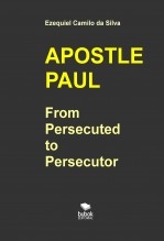 Book APOSTLE PAUL, author EZEQUIEL CAMILO DA SILVA zequi Book APOSTLE PAUL, author EZEQUIEL CAMILO DA SILVA zequi