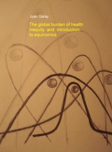 The global burden of health inequity and the introduction to equinomics.
