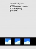 Acuity theories on how to fix everything (part one) Acuity theories on how to fix everything (part one)