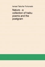 Book Nature - a collection of haiku poems and the poetgram, author macky Book Nature - a collection of haiku poems and the poetgram, author macky