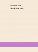 Book Sentir Amaneceres IV, author ivetteurroz Book Sentir Amaneceres IV, author ivetteurroz