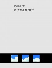 Be Positive Be Happy Be Positive Be Happy
