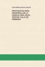 Book PROPUESTAS PARA DESARROLLAR LA LENGUA ORAL EN EL TERCER CICLO DE PRIMARIA, author cruzmamaria Book PROPUESTAS PARA DESARROLLAR LA LENGUA ORAL EN EL TERCER CICLO DE PRIMARIA, author cruzmamaria