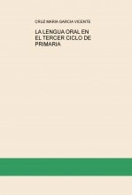 Book LA LENGUA ORAL EN EL TERCER CICLO DE PRIMARIA, author cruzmamaria Book LA LENGUA ORAL EN EL TERCER CICLO DE PRIMARIA, author cruzmamaria