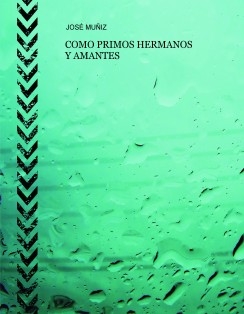 COMO PRIMOS HERMANOS Y AMANTES