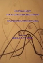 Book The ehtics of equity, based on the universal right to health. Challenges for the USA, author thandabantu Book The ehtics of equity, based on the universal right to health. Challenges for the USA, author thandabantu
