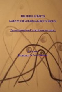 The ehtics of equity, based on the universal right to health. Challenges for the USA