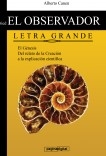 6ed El observador del Genesis. Del relato poetico a la explicacion cientifica. LETRA GRANDE 6ed El observador del Genesis. Del relato poetico a la explicacion cientifica. LETRA GRANDE