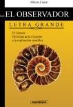 6ed El observador del Genesis. Del relato poetico a la explicacion cientifica. LETRA GRANDE