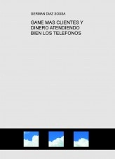 Book GANE MAS CLIENTES Y DINERO ATENDIENDO BIEN LOS TELEFONOS, author gerdiso Book GANE MAS CLIENTES Y DINERO ATENDIENDO BIEN LOS TELEFONOS, author gerdiso
