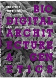 PDF VERSION - Biodigital Architecture & Genetics: Writings / Escritos PDF VERSION - Biodigital Architecture & Genetics: Writings / Escritos
