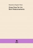 Dicas Para Ter Um Bom Relacionamento Dicas Para Ter Um Bom Relacionamento