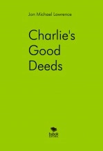 Book Charlie's Good Deeds, author jmlawrence001 Book Charlie's Good Deeds, author jmlawrence001
