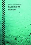 Destination Havana Destination Havana