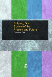 Bullying, Our Society of the Present and Future