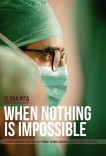 When Nothing Is Impossible. When Nothing Is Impossible.
