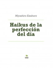 Haikus de la perfección del día Haikus de la perfección del día