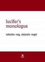 lucifer's monologue lucifer's monologue