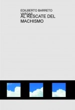 Book AL RESCATE DEL MACHISMO, author JOSE AUGUSTO CASTRO SANCHEZ Book AL RESCATE DEL MACHISMO, author JOSE AUGUSTO CASTRO SANCHEZ